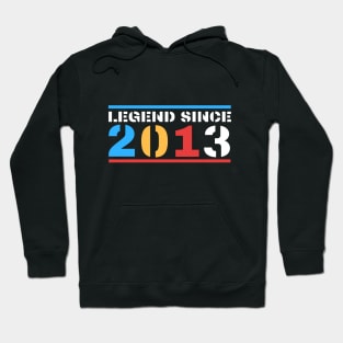 Legend Since 2013 Hoodie